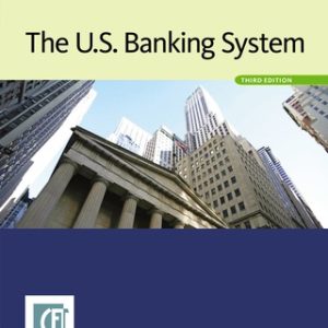 The U.S. Banking System 3rd Edition - Original PDF