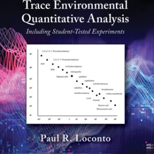 Trace Environmental Quantitative Analysis: Including Student-Tested Experiments 3rd Edition - Original PDF