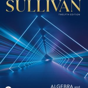 Algebra & Trigonometry 12th Edition by Michael Sullivan - Original PDF