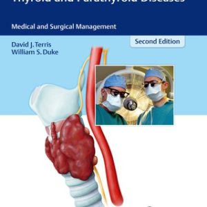 Thyroid and Parathyroid Diseases 2nd Edition Medical and Surgical Management - Original PDF