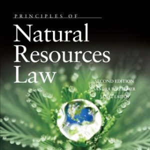 Zellmer and Laitos's Principles of Natural Resources Law 2nd Edition - Original PDF