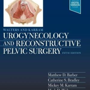 Walters & Karram Urogynecology and Reconstructive Pelvic Surgery 5th Edition - Original PDF