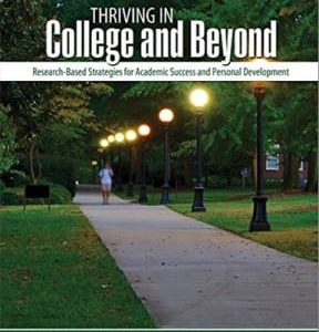 Thriving in College and Beyond: Research-Based Strategies for Academic Success and Personal Development 4th edition - Original PDF