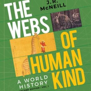 The Webs of Humankind: A World History (Volume 1) 2nd Edition - Original PDF