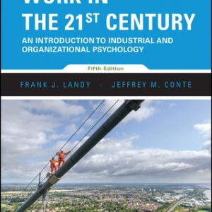 Work in the 21st Century: An Introduction to Industrial and Organizational Psychology 5th Edition - Original PDF