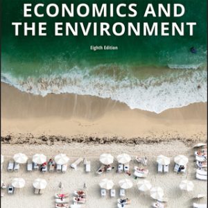 (Instant Download) Economics and the Environment 8th Edition - Original PDF