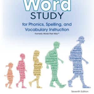 Word Study for Phonics, Spelling, and Vocabulary Instruction 7th Edition - Original PDF