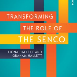 Transforming the Role of the SENCO: Achieving the National Award for SEN Coordination 2nd Edition - Original PDF