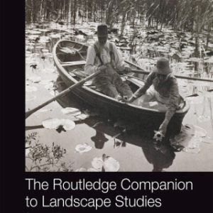 The Routledge Companion to Landscape Studies 2nd Edition - Original PDF