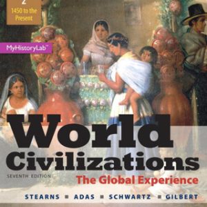 World Civilizations: The Global Experience, Volume 2 7th Edition - Original PDF