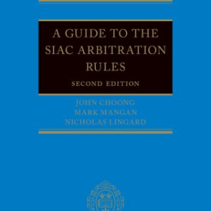 A Guide to the SIAC Arbitration Rules 2nd Edition - Original PDF