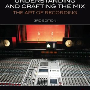 Understanding and Crafting the Mix 3rd Edition - Original PDF