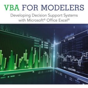 VBA for Modelers: Developing Decision Support Systems with Microsoft Office Excel 5th Edition - Original PDF