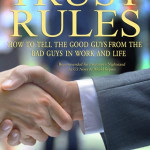 Trust Rules: How to Tell the Good Guys from the Bad Guys in Work and Life 2nd Edition - Original PDF