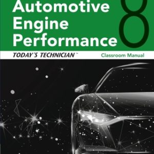 Today's Technician: Automotive Engine Performance, Classroom and Shop Manuals 8th Edition - Original PDF