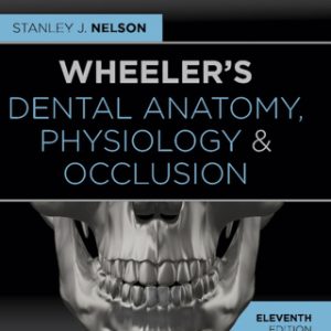 Wheeler's Dental Anatomy, Physiology and Occlusion 11th Edition - Original PDF