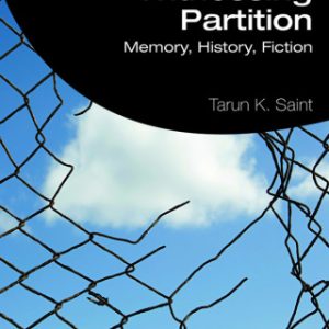 Witnessing Partition: Memory, History, Fiction 2nd Edition - Original PDF