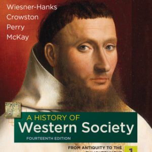 A History of Western Society, Concise Edition, Volume 1 14th Edition - Original PDF