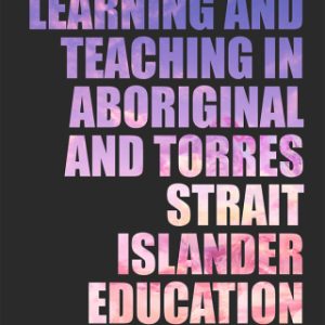 aLearning and Teaching in Aboriginal and Torres Strait Islander Education 4th Edition - Original PDF