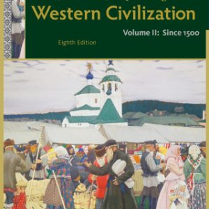 Western Civilization: Volume II: Since 1500 8th Edition - Original PDF