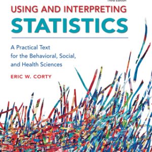 Using and Interpreting Statistics: A Practical Text for the Behavioral, Social, and Health Sciences 3rd Edition - Original PDF