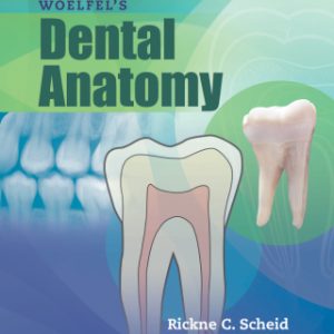 Woelfel's Dental Anatomy, Enhanced Edition 9th Edition - Original PDF