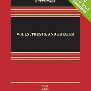 Wills, Trusts, and Estates, Tenth Edition [Casebook Connect] (Looseleaf) (Aspen Casebook) 10th Edition - Original PDF