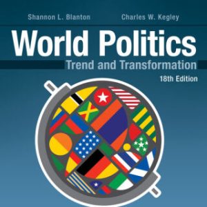 World Politics: Trend and Transformation 18th Edition - Original PDF