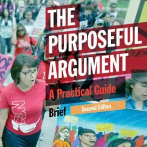 The Purposeful Argument: A Practical Guide, Brief Edition 2nd Edition - Original PDF