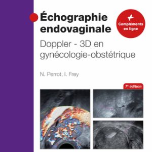 3Ã‰chographie endovaginale Doppler - 3D 7th Edition en gynÃ©cologie-obstÃ©trique - Original PDF