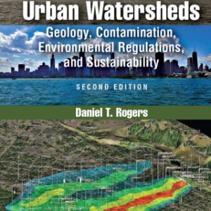 Urban Watersheds: Geology, Contamination, Environmental Regulations, and Sustainability, 2nd Edition - Original PDF