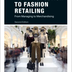 An Introduction to Fashion Retailing 2nd Edition From Managing to Merchandising - Original PDF