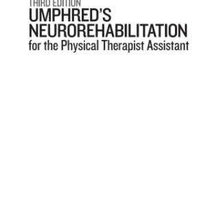 Umphred's Neurorehabilitation for the Physical Therapist Assistant 3rd Edition Third Edition - Original PDF