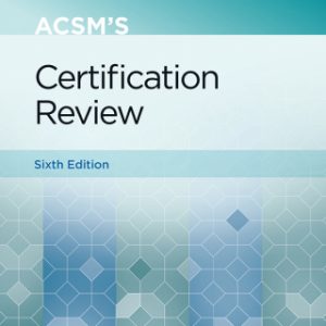 ACSM's Certification Review 6th Editionn - Original PDF