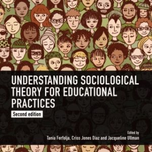 Understanding Sociological Theory for Educational Practices 2nd Edition - Original PDF