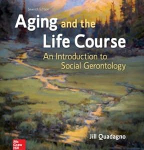 Aging and The Life Course: An Introduction to Social Gerontology 7th edition - Original PDF