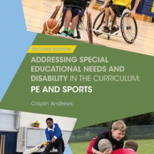 Addressing Special Educational Needs and Disability in the Curriculum: PE and Sports 2nd Edition - Original PDF