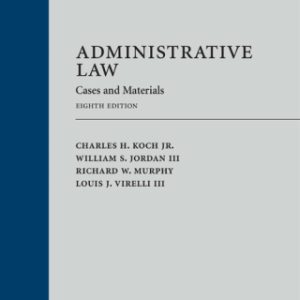 Administrative Law: Cases and Materials 8th Edition - Original PDF