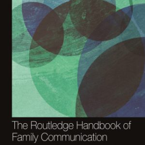 The Routledge Handbook of Family Communication 3rd Edition - Original PDF