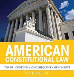 American Constitutional Law, Volume II: The Bill of Rights and Subsequent Amendments 10th edition - Original PDF