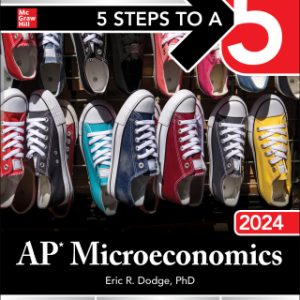 5 Steps to a 5: AP Microeconomics 2024 Elite Student Edition 1st Edition - Original PDF