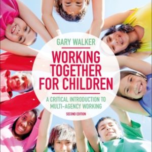 Working Together for Children, A Critical Introduction to Multi-Agency Working 2nd Edition - Original PDF