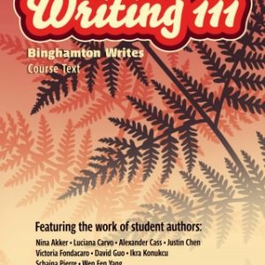 Writing 111 Course Text: Binghamton Writes - Binghamton University 20th Edition - Original PDF