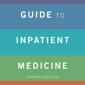 The Saint-Chopra Guide to Inpatient Medicine 4th Edition - Original PDF