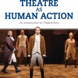 Theatre as Human Action 3rd Edition An Introduction to Theatre Arts - Original PDF