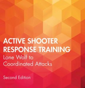 Active Shooter Response Training: Lone Wolf to Coordinated Attacks 2nd edition - Original PDF