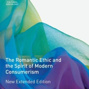 The Romantic Ethic and the Spirit of Modern Consumerism 2nd Edition - Original PDF