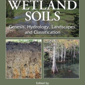 Wetland Soils: Genesis, Hydrology, Landscapes, and Classification 2nd Edition - Original PDF