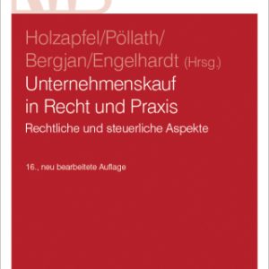 Unternehmenskauf in Recht und Praxis 16th Edition Rechtliche und steuerliche Aspekte - Original PDF