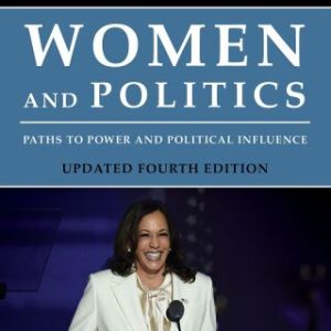 Women and Politics, Paths to Power and Political Influence 4th Edition- Original PDF